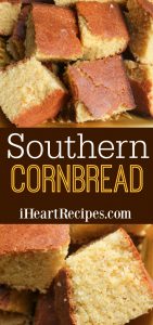 Southern Cornbread | I Heart Recipes