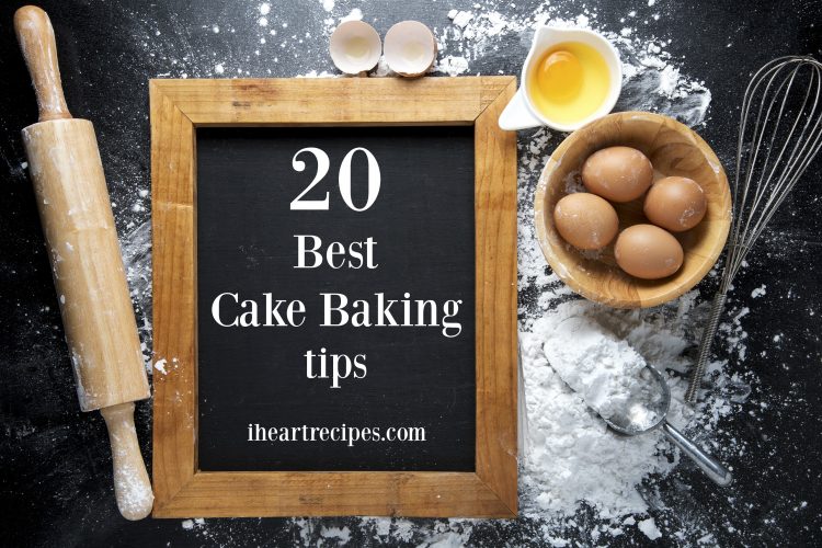 20 Best Cake Baking Tips I Heart Recipes