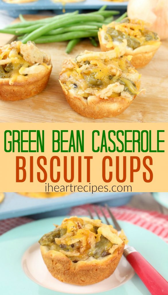 Two images of golden Green Bean Casserole Biscuit Cups with image text overlay that reads "Green Bean Casserole Biscuit Cups iheartrecipes.com".