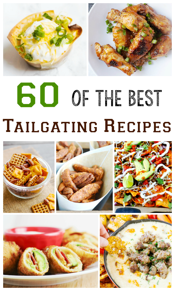 Seven images of various snack tailgating recipes from around the internet. Image text overlay reads: 60 of the best tailgating recipes. 