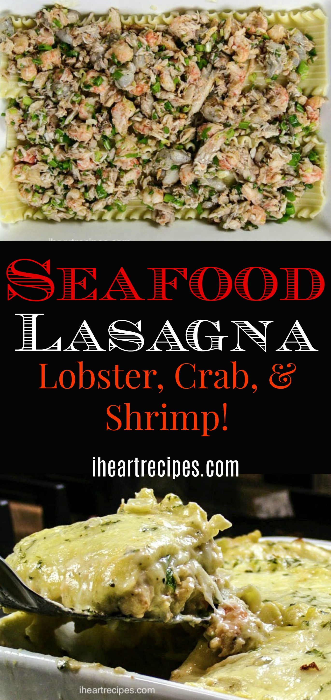 A Pinterest graphic shows two images of seafood lasagna. The top image shows a seafood mixture layered with lasagna noodles, and the bottom image shows a creamy slice of seafood lasagna cut from a casserole dish. Text in the center of the image says, “seafood lasagna with lobster, crab, & shrimp!”